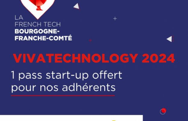 📣Start-up de BFC, rendez-vous à Vivatechnology 2024