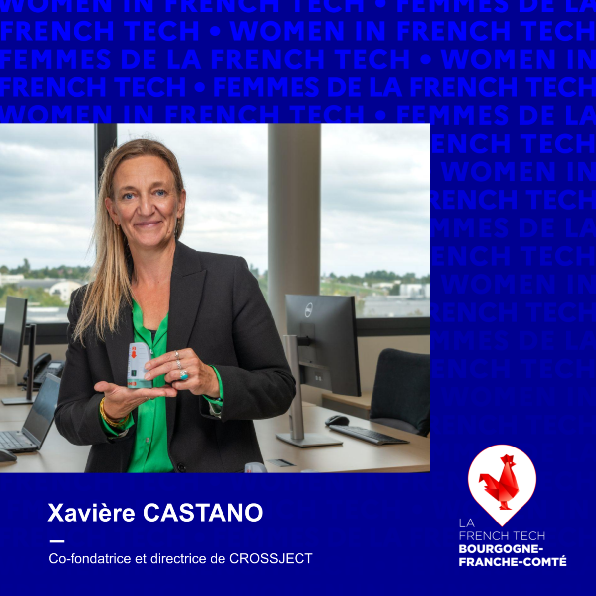 Femmes de La French Tech / Women in French Tech : Xavière Castano, Co-fondatrice et directrice RSE de CROSSJECT