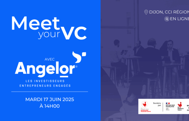 Seconde édition de Meet Your VC – Rencontrez Angelor !
