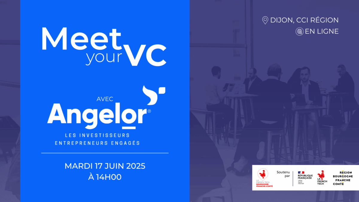 Seconde édition de Meet Your VC – Rencontrez Angelor !