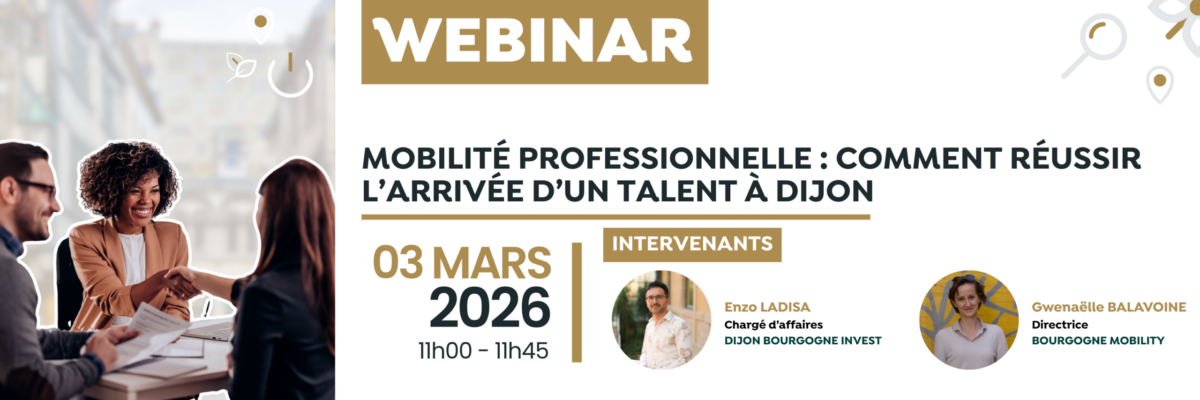 Webinar – Mobilité professionnelle : comment réussir l&rsquo;arrivée d&rsquo;un talent à Dijon