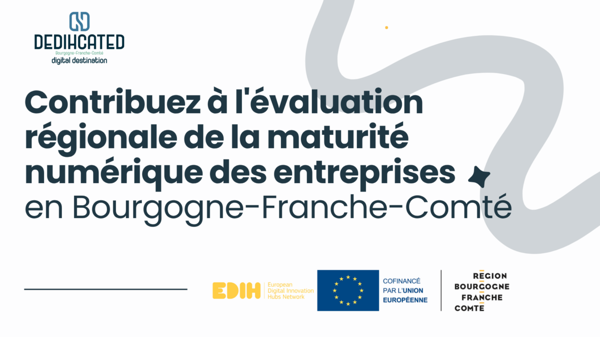 Participez à l’évaluation régionale de la maturité numérique des entreprises en Bourgogne-Franche-Comté