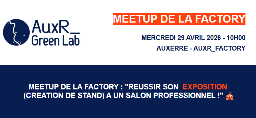 MEETUP DE LA FACTORY : "REUSSIR SON EXPOSITION (CREATION DE STAND) A UN SALON PROFESSIONNEL !" 🎪