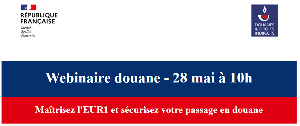 Webinaire douane : Maîtrisez l&rsquo;EUR1 et sécurisez votre passage en douane