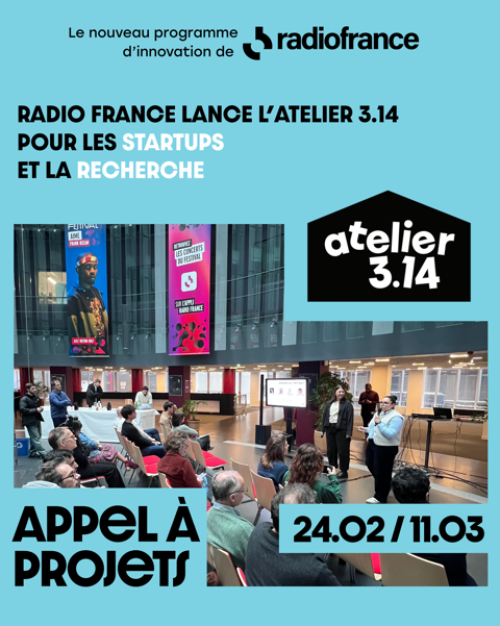 Appels à projets Atelier 3.14 Radio France