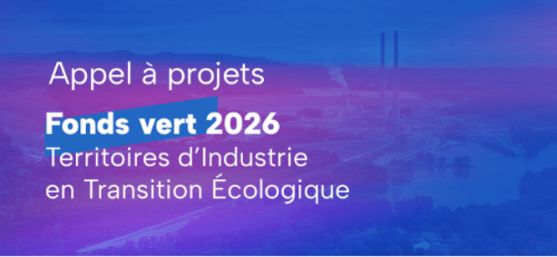 Fonds vert 2026 - Territoires d'Industrie en Transition Écologique