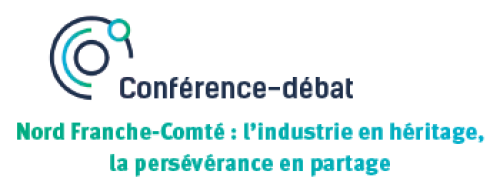 Nord Franche-Comté : l'industrie en héritage, la persévérance en partage