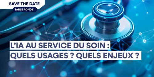 L'IA au service du soin ; Quels usages ? Quels enjeux ?