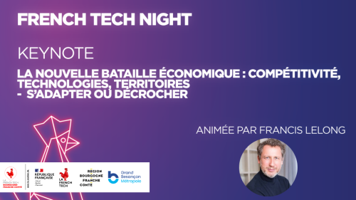 Keynote : La nouvelle bataille économique : compétitivité, technologies, territoires -  s’adapter ou décrocher